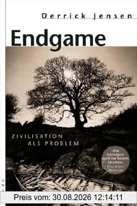 Endgame: Zivilisation als Problem