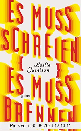 Es muss schreien, es muss brennen (suhrkamp taschenbuch)