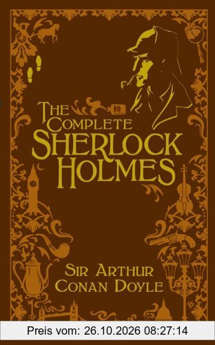 The Complete Sherlock Holmes (Barnes & Noble Leatherbound Classic Collection)