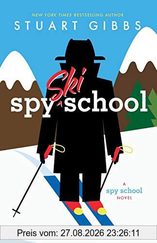 Spy Ski School (Spy School, Band 4)