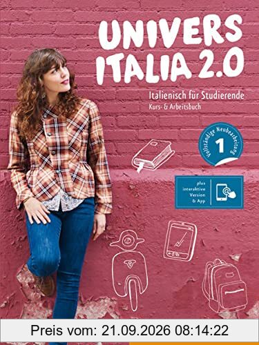 UniversItalia 2.0 A1/A2: Italienisch für Studierende / Kurs- und Arbeitsbuch plus interaktive Version