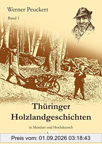 Thüringer Holzlandgeschichten: Gesamtausgabe in Mundart und Hochdeutsch - Band 1