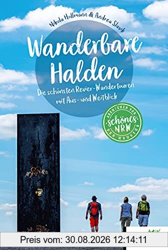 Wanderbare Halden: Die schönsten Revier-Wandertouren mit Aus- und Weitblick