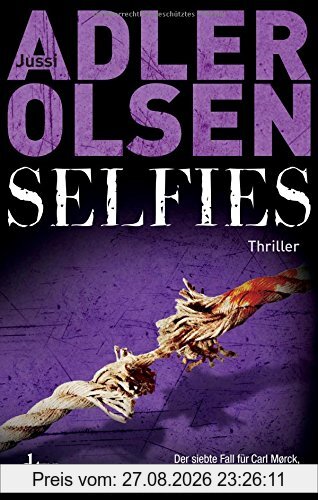 Selfies: Der siebte Fall für das Sonderdezernat Q in Kopenhagen Thriller (Carl Mørck)