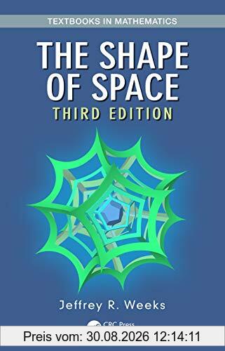 The Shape of Space (Textbooks in Mathematics)