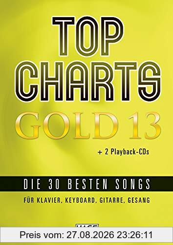 Top Charts Gold 13 (mit 2 CDs): Die 30 besten Songs für Klavier, Keyboard, Gitarre und Gesang.