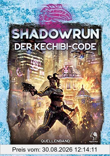 Shadowrun: Der ?Kechibi-Code (Hardcover)