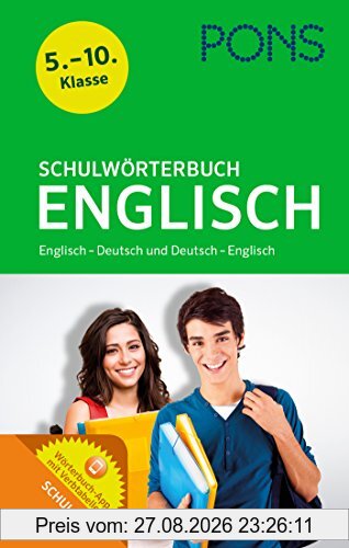 PONS Schulwörterbuch Englisch: Englisch-Deutsch / Deutsch-Englisch. 5.-10. Klasse