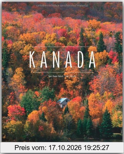 KANADA - Ein Premium***-Bildband in stabilem Schmuckschuber mit 224 Seiten und über 360 Abbildungen - STÜRTZ Verlag