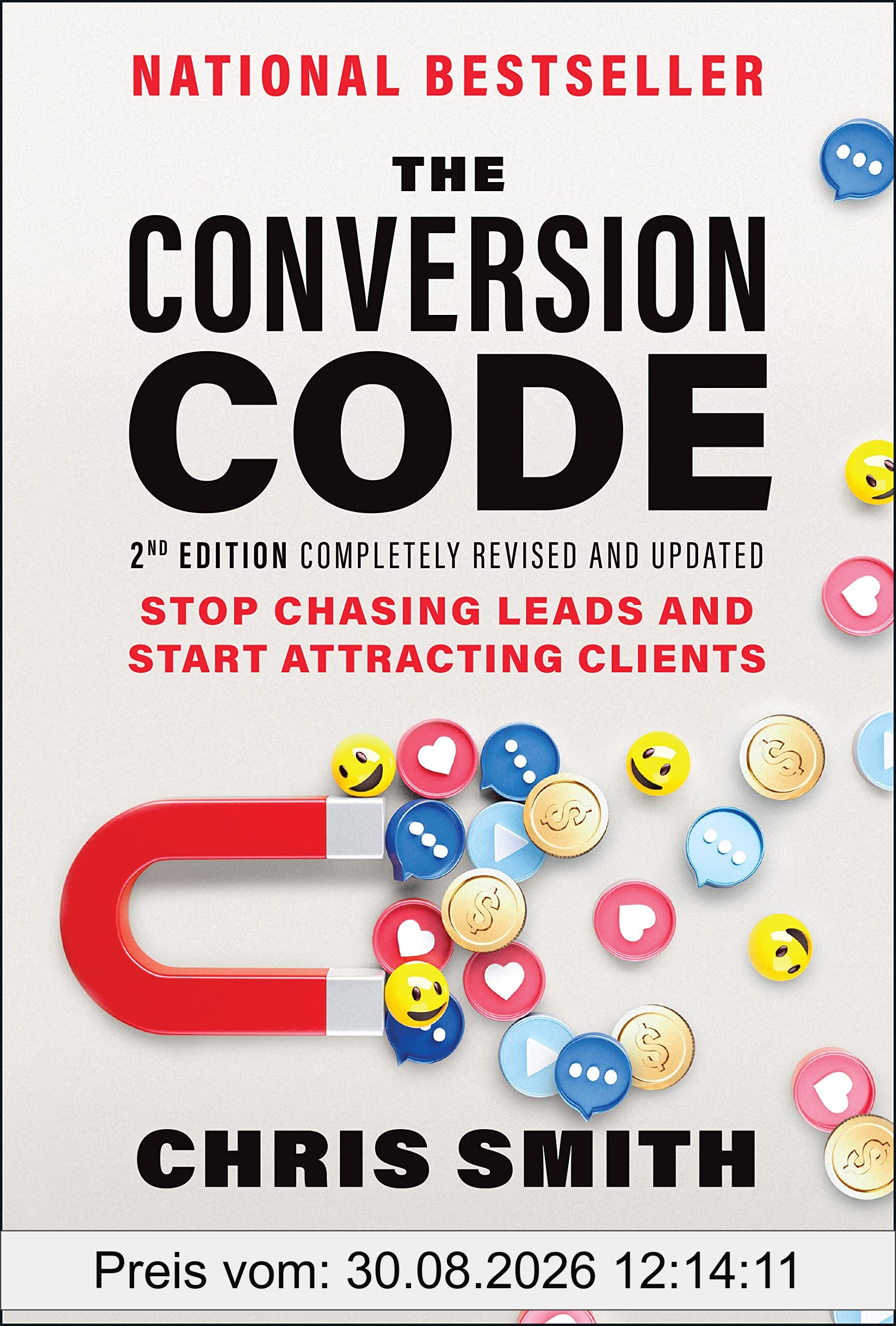 The Conversion Code: Stop Chasing Leads and Start Attracting Clients