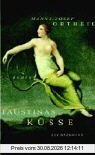 Faustinas Küsse: Roman