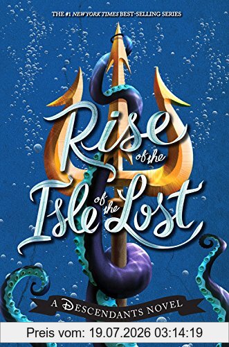 Melissa de la Cruz Rise Of The Isle Of The Lost, A Descendants Novel (The Descendants)