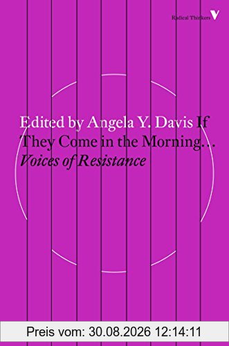 If They Come in the Morning...: Voices of Resistance (Radical Thinkers)