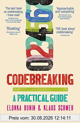 Codebreaking: A Practical Guide