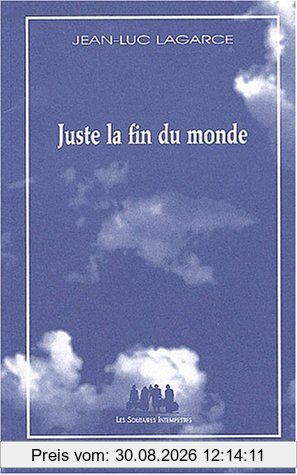 Juste la fin du monde
