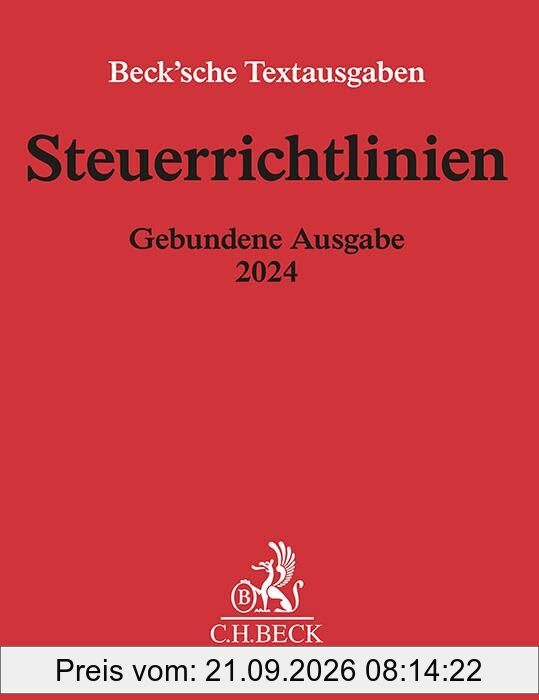 Steuerrichtlinien Gebundene Ausgabe 2024: Einkommensteuer-Richtlinien, Lohnsteuer-Richtlinien, Wohnungsbau-Prämienrichtlinien, ... Mai 2024 …