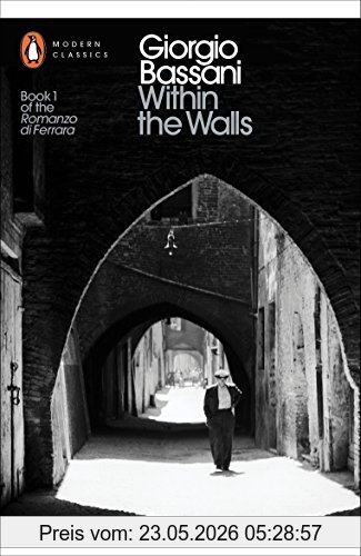 Giorgio Bassani Within The Walls (Penguin Modern Classics)