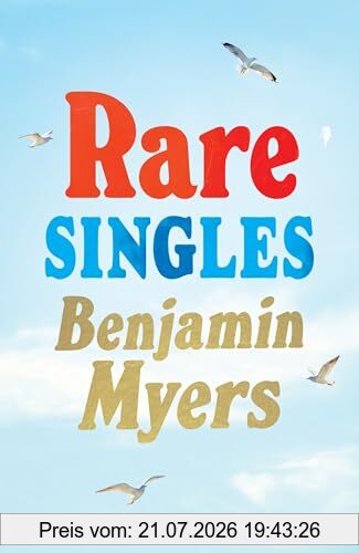Benjamin Myers Rare Singles, 'A Book Of Rare Charm By A Writer Who Understands The Magic Of Music' - Ian Rankin