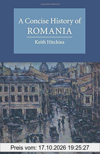 A Concise History of Romania (Cambridge Concise Histories)