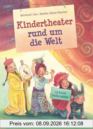 Kindertheater rund um die Welt: 13 kurze Rollenspiele