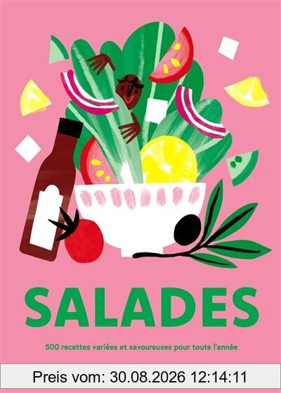 Salades : 500 recettes variées et savoureuses pour toute l'année