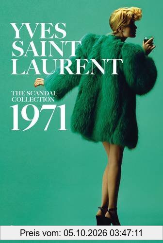 Yves Saint Laurent: The Scandal Collection, 1971