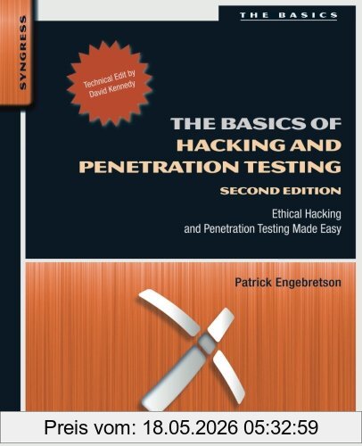 Patrick Engebretson The Basics Of Hacking And Penetration Testing, Ethical Hacking And Penetration Testing Made Easy