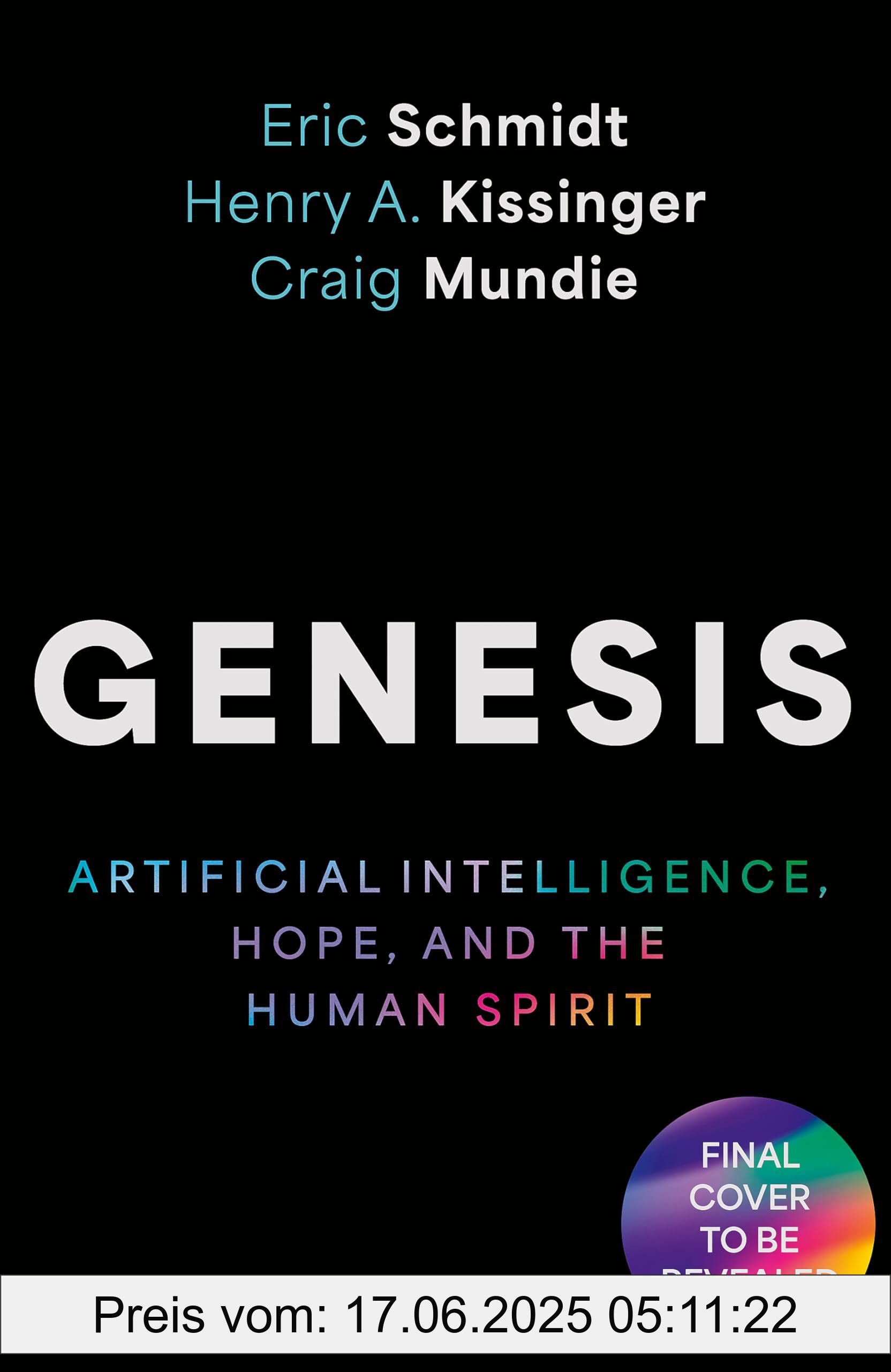 Brand : Hodder And Stoughton Ltd., Binding : paperback, Edition : 1, Label : Genesis : Artificial Intelligence, Hope, and the Human Spirit, medium : paperback, numberOfPages : 288, publicationDate : 2024-11-19, releaseDate : 2024-11-19, languages : english, ISBN : 1399819119