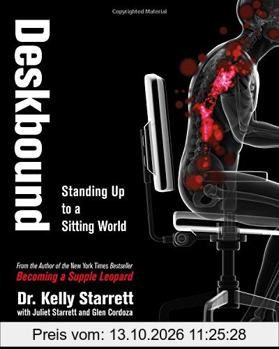 Deskbound: Standing Up to a Sitting World