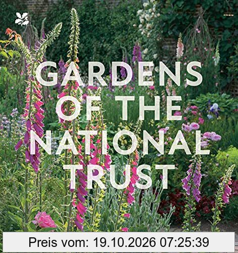 Gardens of the National Trust: An inspiring and illuminating guide to the hundreds of outstanding gardens in the National Trust’s care.