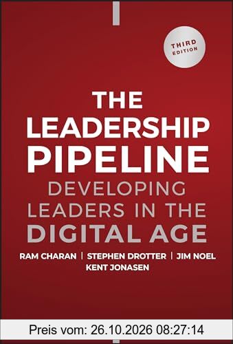 The Leadership Pipeline: How to Build the Leadership Powered Company