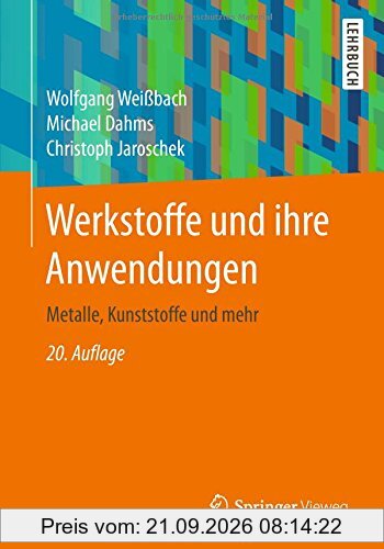 Werkstoffe und ihre Anwendungen: Metalle, Kunststoffe und mehr