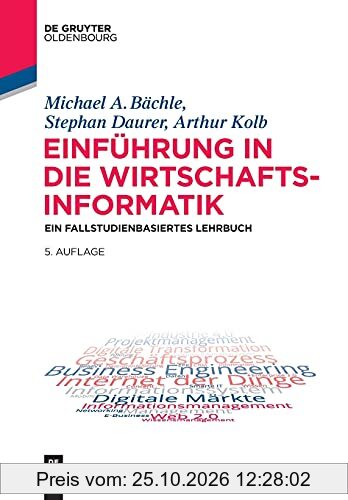 Einführung in die Wirtschaftsinformatik: Ein fallstudienbasiertes Lehrbuch