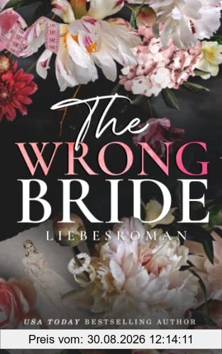 The Wrong Bride: Liebesroman