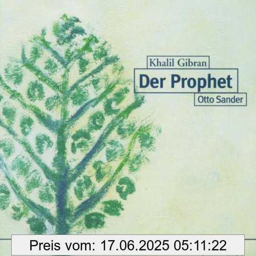 Binding : Audio CD, Label : Patmos Verlag, Publisher : Patmos Verlag, NumberOfDiscs : 1, medium : Audio CD, publicationDate : 2001-01-01, authors : Khalil Gibran, Halil Cibran, Kahlil Gibran, Otto Sander, Hermann Naehring, languages : german, ISBN : 3491910927