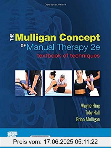 Brand : Elsevier, Binding : Taschenbuch, Edition : 2, Label : Elsevier, Publisher : Elsevier, NumberOfItems : 1, PackageQuantity : 1, medium : Taschenbuch, numberOfPages : 411, publicationDate : 2019-11-08, releaseDate : 2019-11-08, authors : Wayne Hing PhD MSc(Hons) ADP(OMT) DipMT Dip Phys FNZCP, Toby Hall PT PHD MSc FACP, Brian Mulligan FNZSP (Hon.) Dip MT, ISBN : 0729542823
