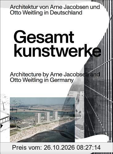 Gesamtkunstwerke Atchitecture by Arne Jacobsen and Otto Weitling in Germany