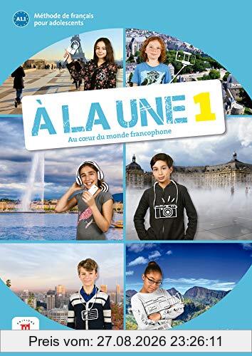 A la une 1, au coeur du monde francophone : méthode de français pour adolescents A1 : cahier d'exercices + CD