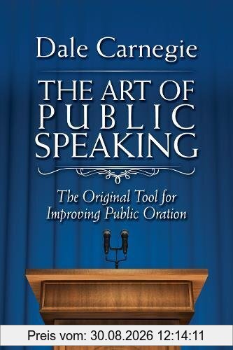 The Art of Public Speaking: The Original Tool for Improving Public Oration