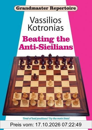 Beating the Anti-Sicilians (Grandmaster Repertoire)