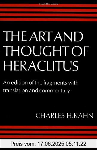 Binding : Taschenbuch, Edition : Revised., Label : Cambridge University Press, Publisher : Cambridge University Press, NumberOfItems : 1, PackageQuantity : 1, medium : Taschenbuch, numberOfPages : 372, publicationDate : 2008-01-12, authors : Heraclitus/Kahn, languages : english, ISBN : 052128645X