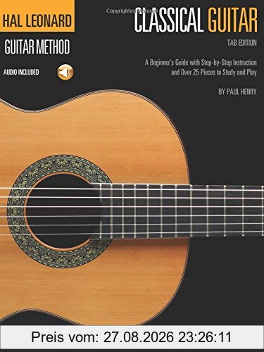 Hal Leonard Classical Guitar Method (Tab Edition) (Book/Online Audio) (Hal Leonard Guitar Method)