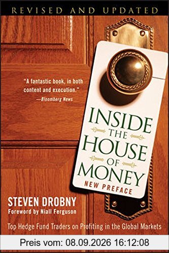 Inside the House of Money: Top Hedge Fund Traders on Profiting in the Global Markets