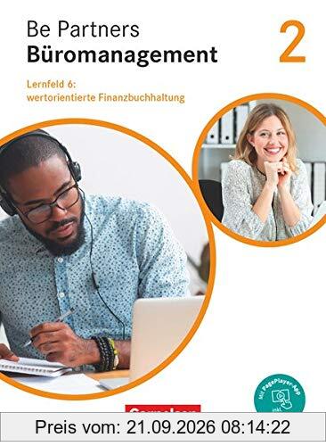 Be Partners - Büromanagement - Allgemeine Ausgabe - Neubearbeitung: 2. Ausbildungsjahr: Lernfelder 5-8 - Wertorientierte Finanzbuchhaltung: …