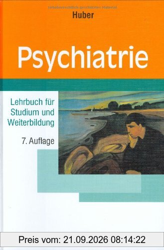Psychiatrie: Lehrbuch für Studium und Weiterbildung