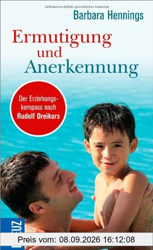 Ermutigung und Anerkennung: Der Erziehungskompass nach Rudolf Dreikurs