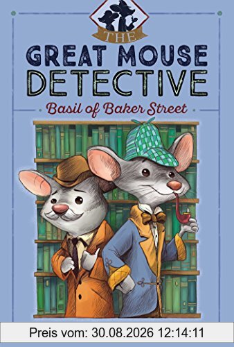 Basil of Baker Street (The Great Mouse Detective, Band 1)