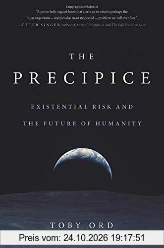 The Precipice: Existential Risk and the Future of Humanity