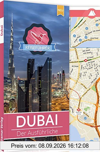 Reiseführer Dubai - Der Ausführliche | Mit mehr als 50 Sehenswürdigkeiten, Straßenkarten & Metroplan | Miramar Verlag
