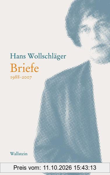 Briefe: 1988-2007 (Hans Wollschläger - Schriften in Einzelausgaben)